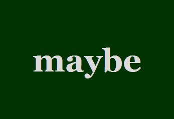 maybe by .