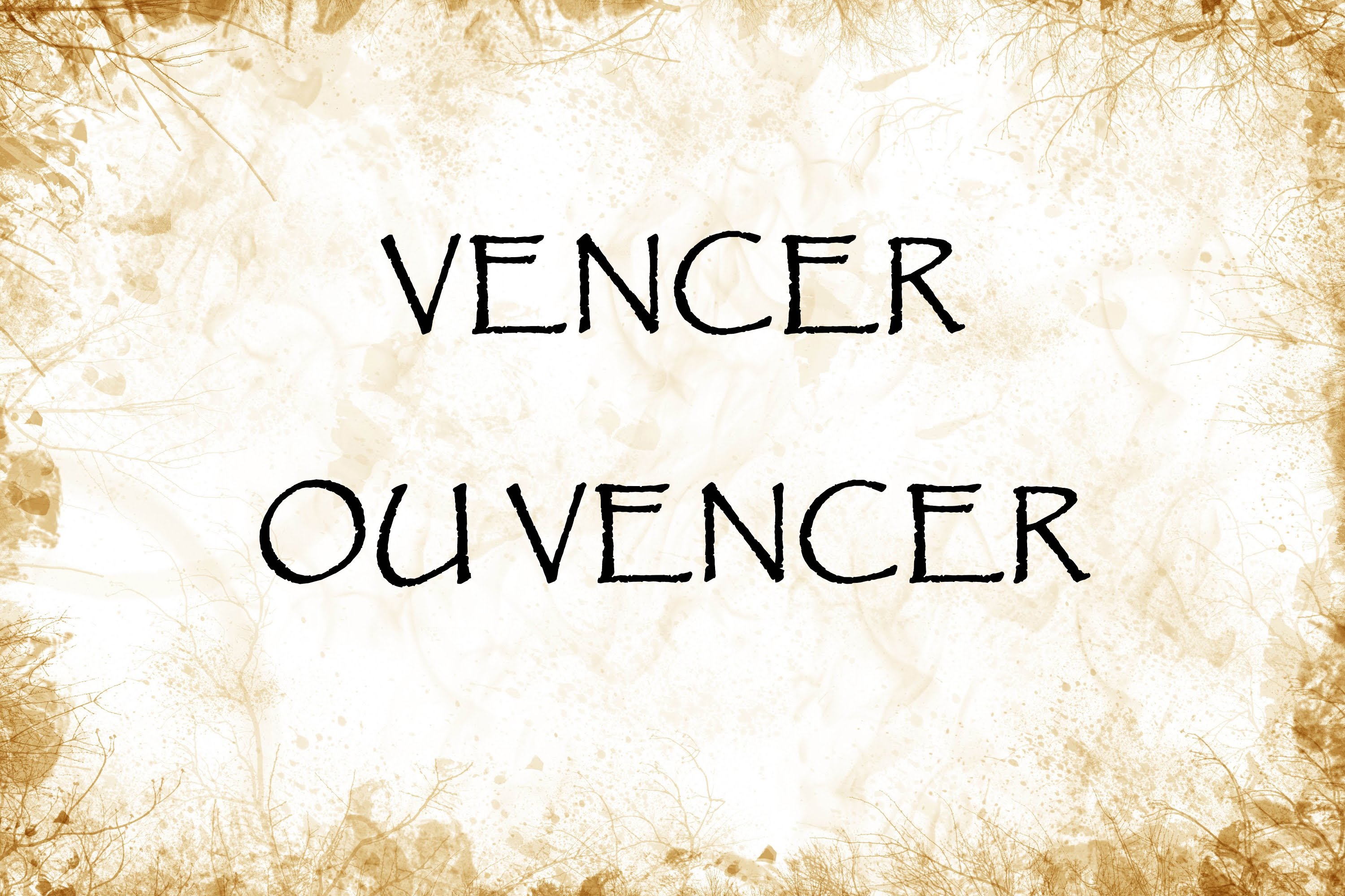 vencer ou vencer